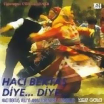 Hacı Bektaş Diye (VCD)