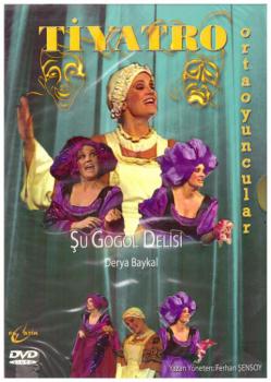 Tiyatro - Su Gogol Delisi (DVD)